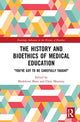 Book cover of: History and Bioethics of Medical Education. By: Madeleine Mant