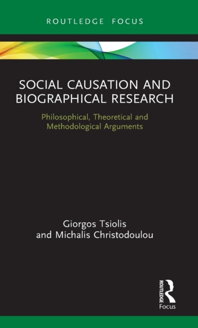 Book cover of: Social Causation and Biographical Research. By: Giorgos Tsiolis