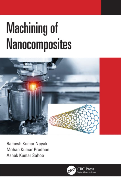 Book cover of: Machining of Nanocomposites. By: Ramesh Kumar Nayak