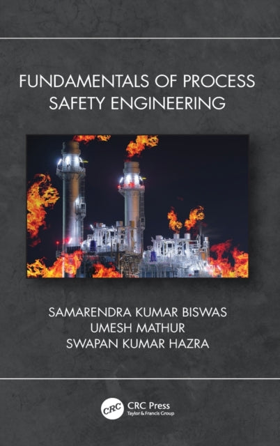 Book cover of: Fundamentals of Process Safety Engineering. By: Samarendra Kumar Biswas