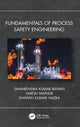 Book cover of: Fundamentals of Process Safety Engineering. By: Samarendra Kumar Biswas
