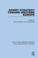 Book cover of: Soviet Strategy Toward Western Europe. By: Edwina Moreton