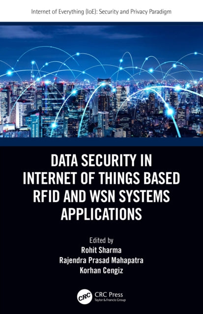 Book cover of: Data Security in Internet of Things Based RFID and WSN Systems Applications. By: Rohit Sharma
