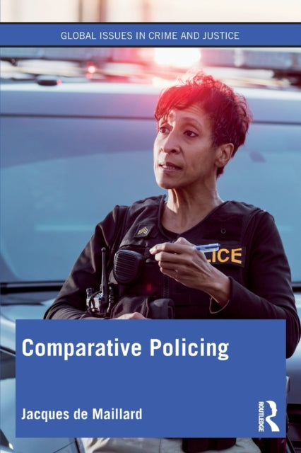 Book cover of: Comparative Policing. By: Jacques de Maillard