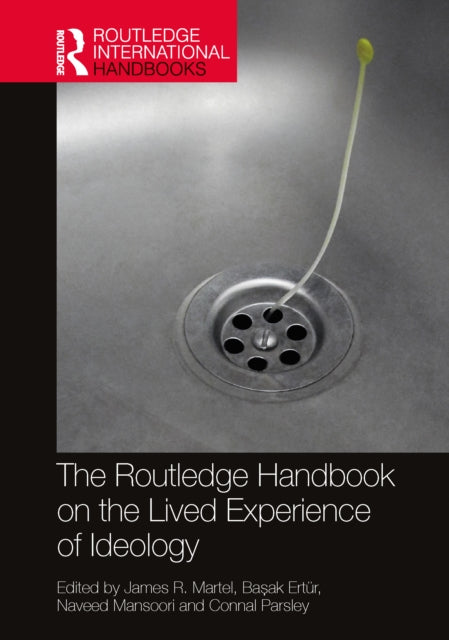 Book cover of: Routledge Handbook on the Lived Experience of Ideology