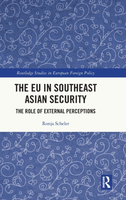 Book cover of: EU in Southeast Asian Security. By: Ronja Scheler