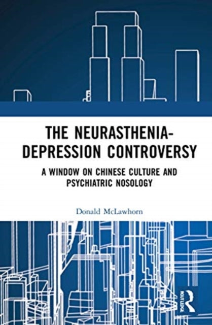Book cover of: Neurasthenia-Depression Controversy. By: Donald McLawhorn