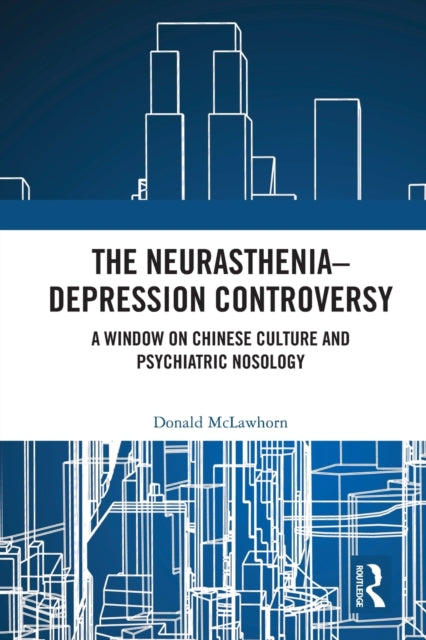 Book cover of: Neurasthenia-Depression Controversy. By: Donald McLawhorn