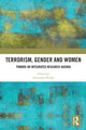 Book cover of: Terrorism, Gender and Women. By: Alexandra Phelan