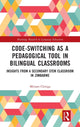 Book cover of: Code-Switching as a Pedagogical Tool in Bilingual Classrooms. By: Miriam Chitiga