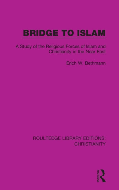 Book cover of: Bridge to Islam. By: Erich W. Bethmann