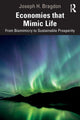 Book cover of: Economies that Mimic Life. By: Joseph H. Bragdon