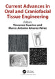 Book cover of: Current Advances in Oral and Craniofacial Tissue Engineering. By: Vincenzo Guarino