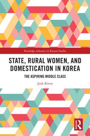 State, Rural Women, and Domestication in Korea