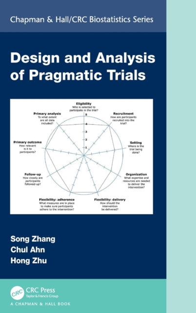 Book cover of: Design and Analysis of Pragmatic Trials. By: Song Zhang
