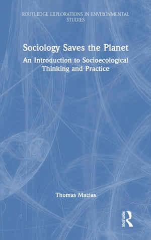 Sociology Saves the Planet