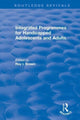 Book cover of: Integrated Programmes for Handicapped Adolescents and Adults. By: Roy I. Brown