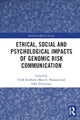 Book cover of: Ethical, Social and Psychological Impacts of Genomic Risk Communication. By: Ulrik Kihlbom
