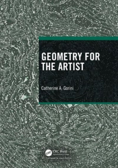 Book cover of: Geometry for the Artist. By: Catherine A. Gorini