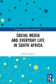 Book cover of: Social Media and Everyday Life in South Africa. By: Tanja Estella Bosch