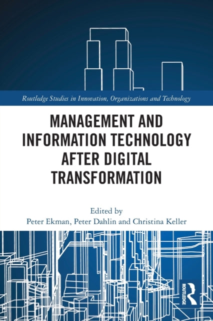 Book cover of: Management and Information Technology after Digital Transformation. By: Peter Ekman