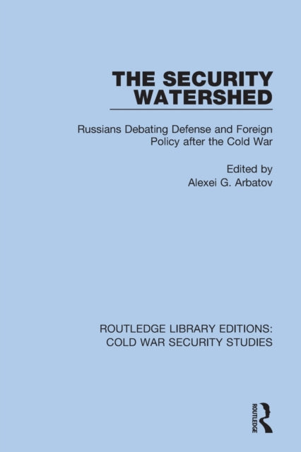 Book cover of: Security Watershed. By: Alexei G. Arbatov