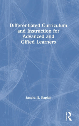 Differentiated Curriculum and Instruction for Advanced and Gifted Learners