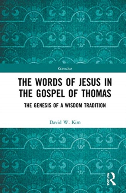 Book cover of: Words of Jesus in the Gospel of Thomas. By: David W. Kim