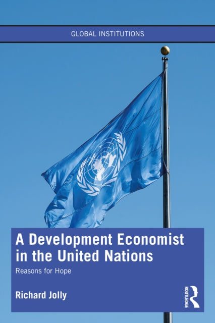 Book cover of: Development Economist in the United Nations. By: Richard Jolly