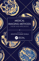Book cover of: Medical Imaging Methods. By: Ashutosh Kumar Shukla