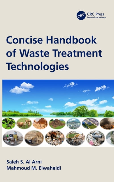Book cover of: Concise Handbook of Waste Treatment Technologies. By: Saleh Al Arni