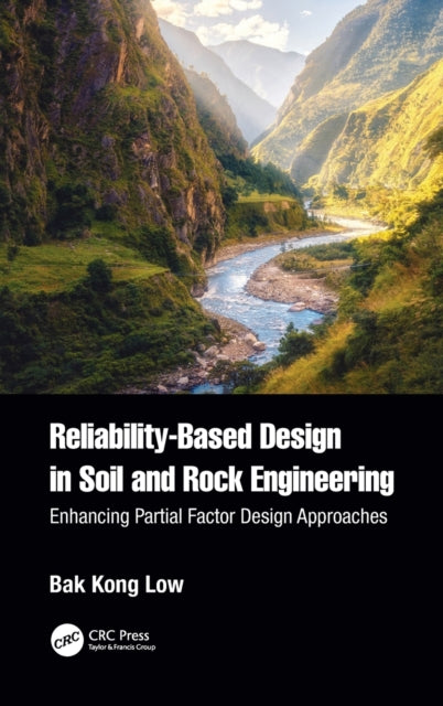 Book cover of: Reliability-Based Design in Soil and Rock Engineering. By: Bak Kong Low