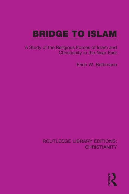 Book cover of: Bridge to Islam. By: Erich W. Bethmann