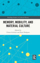 Book cover of: Memory, Mobility, and Material Culture. By: Chiara Giuliani