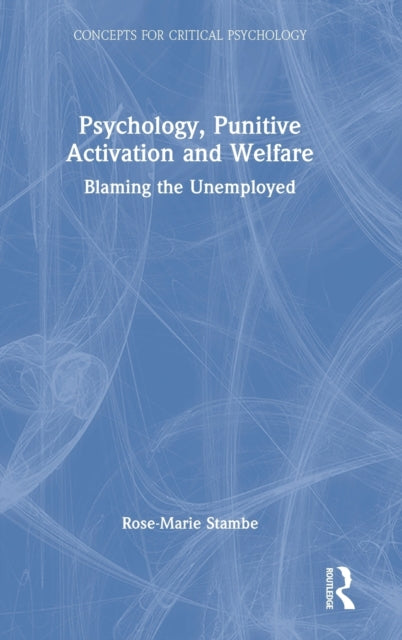 Book cover of: Psychology, Punitive Activation and Welfare. By: Rose-Marie Stambe