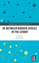 Book cover of: In-Between Border Spaces in the Levant. By: Daniel Meier