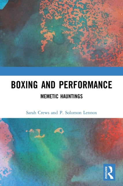 Book cover of: Boxing and Performance. By: Sarah Crews
