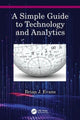 Book cover of: Simple Guide to Technology and Analytics. By: Brian J. Evans