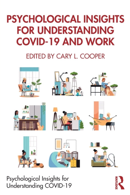 Book cover of: Psychological Insights for Understanding COVID-19 and Work. By: Cary L. Cooper