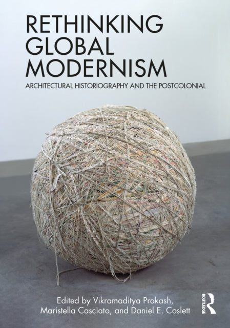 Book cover of: Rethinking Global Modernism. By: Vikramaditya Prakash