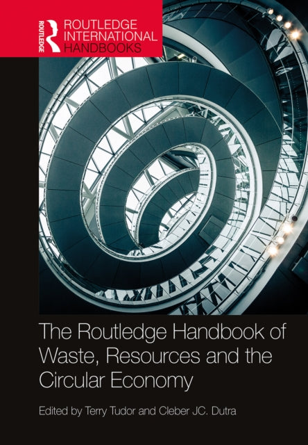 Book cover of: Routledge Handbook of Waste, Resources and the Circular Economy. By: Terry Tudor