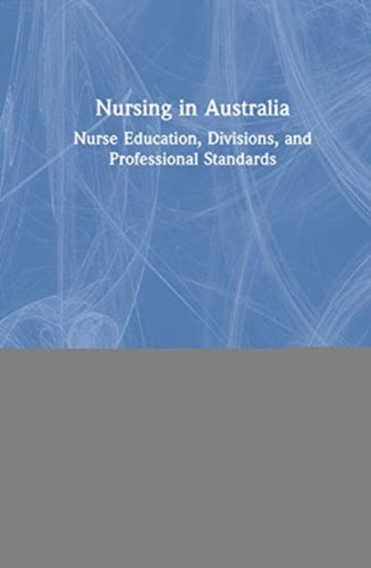 Book cover of: Nursing in Australia. By: Nathan Wilson