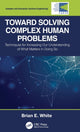 Book cover of: Toward Solving Complex Human Problems. By: Brian E. White