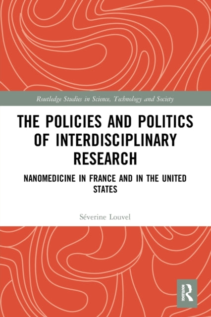 Book cover of: Policies and Politics of Interdisciplinary Research. By: Séverine Louvel