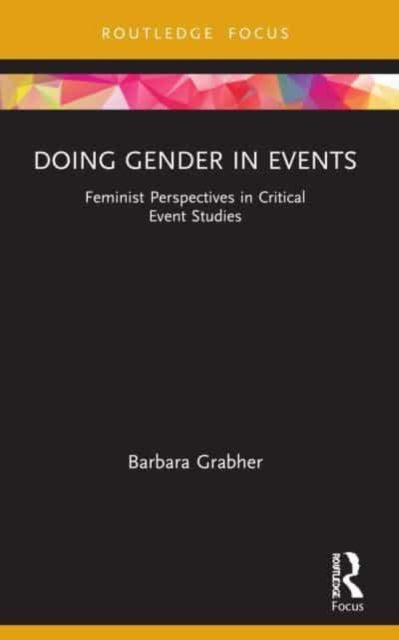 Book cover of: Doing Gender in Events. By: Barbara Grabher