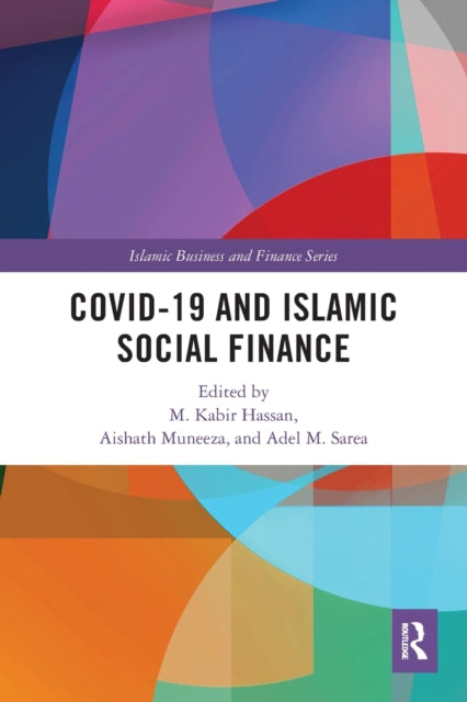 Book cover of: COVID-19 and Islamic Social Finance. By: Kabir Hassan