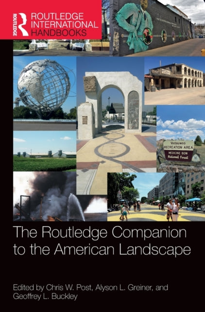 Book cover of: Routledge Companion to the American Landscape. By: Chris W. Post