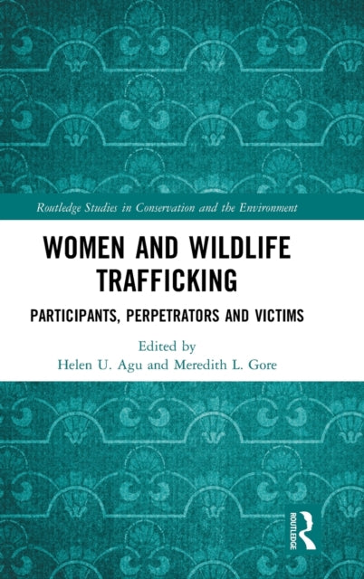 Book cover of: Women and Wildlife Trafficking. By: Helen U. Agu