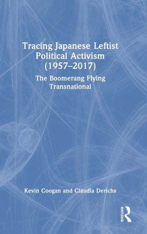 Tracing Japanese Leftist Political Activism (1957 – 2017)