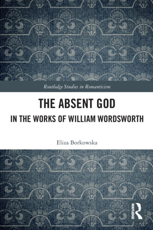 Absent God in the Works of William Wordsworth